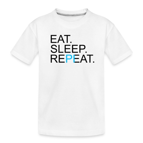 Eat Sleep Repeat PI Mathe Hell - Teenager Premium Bio T-Shirt