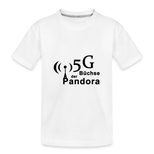 5G Büchse der Pandora - Teenager Premium Bio T-Shirt