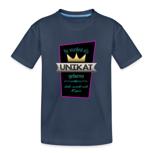 Unikat - Teenager Premium Bio T-Shirt