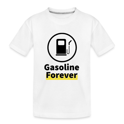 Benzyna na zawsze - Ekologiczna koszulka młodzieżowa Premium