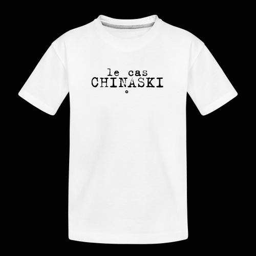 Le Cas Chinaski - T-shirt bio Premium Ado