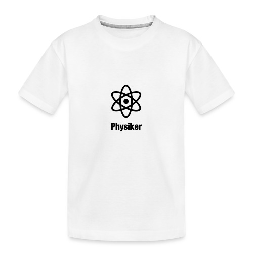Physiker - Teenager Premium Bio T-Shirt