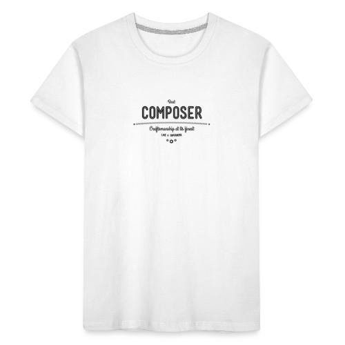 Bester Komponist - Handwerkskunst vom Feinsten, - Teenager Premium Bio T-Shirt