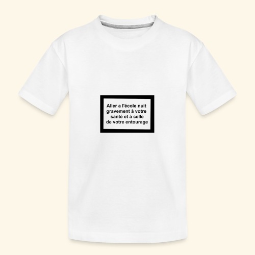 L'école tue - T-shirt bio Premium Ado