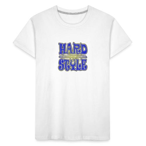 HARD with STYLE - Teenager Premium Bio T-Shirt