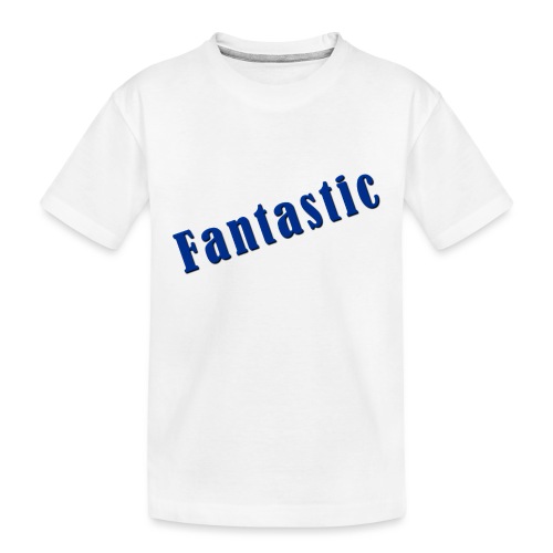 fantastic - Teenager Premium Organic T-Shirt