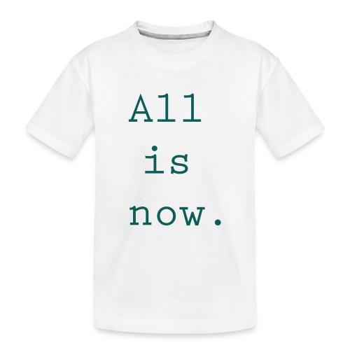 all is now vek2 - Ekologisk premium-T-shirt tonåring