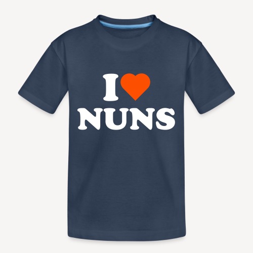 I LOVE NUNS - Teenager Premium Organic T-Shirt