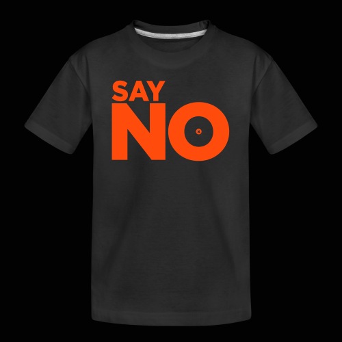 Dites non ! - T-shirt bio Premium Ado