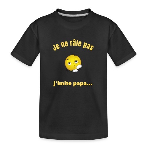 Je ne râle pas j'imite papa humour grincheux - T-shirt bio Premium Ado