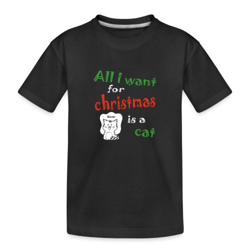Al wat ik wil voor kerstmis is een kat - Teenager premium biologisch T-shirt