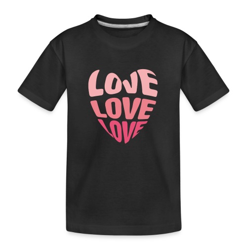 LOVE LOVE LOVE - Teenager Premium Bio T-Shirt