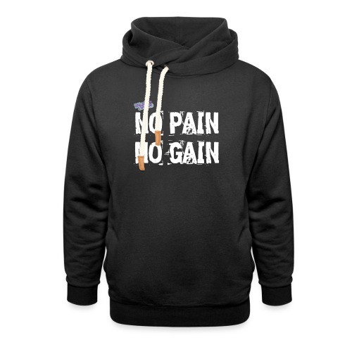 No Pain - No Gain - Luvtröja med sjalkrage unisex