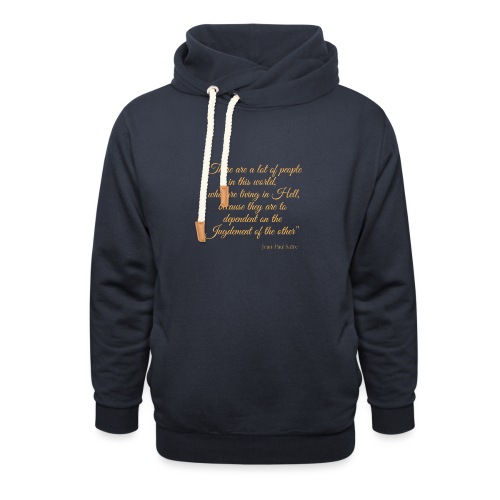 There are a lot of people in the World... - Satre - Unisex Schalkragen Hoodie