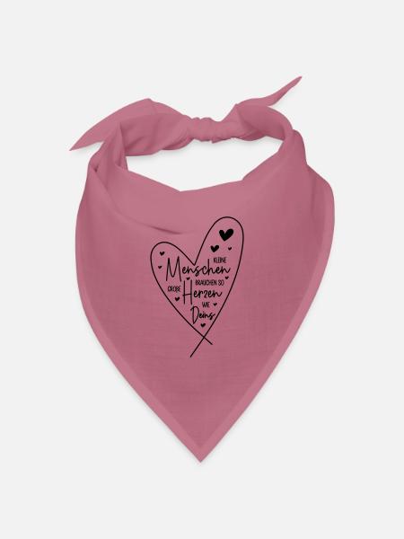 Kleine Menschen brauchen so große Herzen wie Deins - Bandana Dreieckstuch - Mauve
