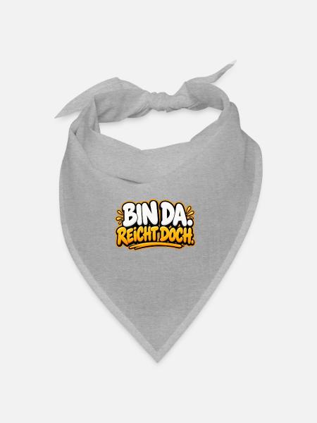 Bin da. Reicht doch. – Lustiger Spruch - Bandana Dreieckstuch - Grau meliert