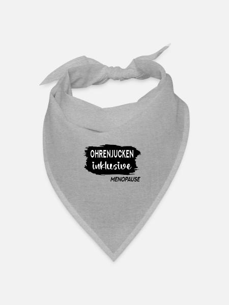 Menopause Wechseljahre Ohren - Bandana Dreieckstuch - Grau meliert