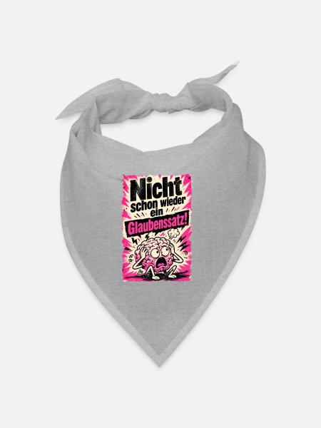 Nicht schon wieder ein Glaubenssatz! - Bandana Dreieckstuch - Grau meliert