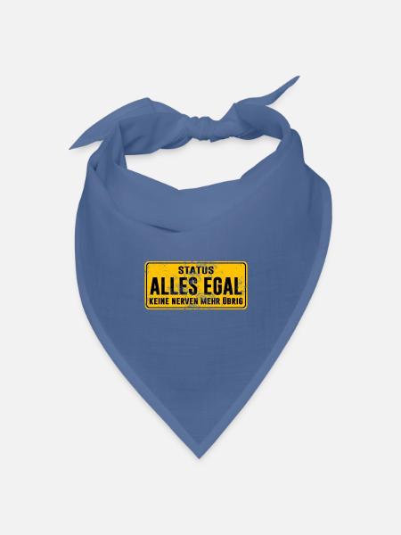 Status: Alles Egal – Keine Nerven Mehr - Bandana Dreieckstuch - Taubenblau