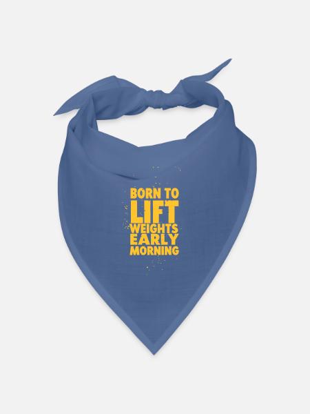 Born to lift weights - Bandana Dreieckstuch - Taubenblau