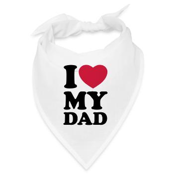 I love my dad - Ich liebe meinen Vater - Bandana Dreieckstuch - Weiß - Vorne