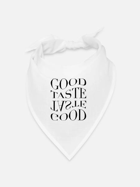 It's a Good Taste - Bandana Dreieckstuch - Weiß