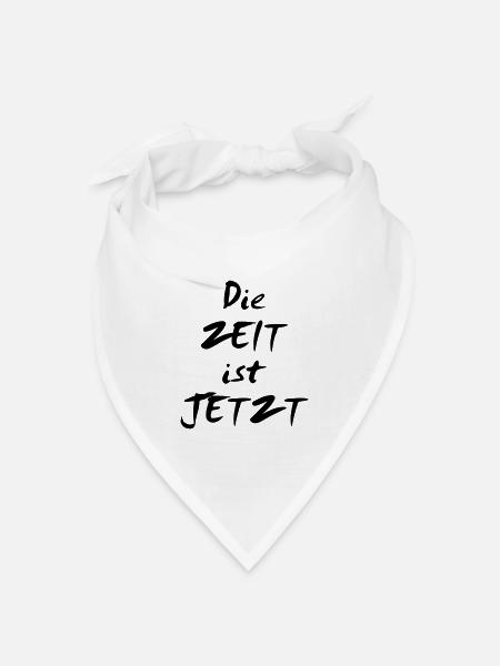 die Zeit ist jetzt - Bandana Dreieckstuch - Weiß