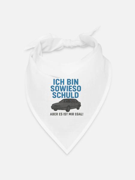 Ich bin sowieso Schuld – Lustiges Auto-Shirt - Bandana Dreieckstuch - Weiß