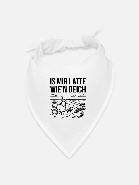 Mir Latte wie Deich Lustiger Norddeutsch Spruch - Bandana Dreieckstuch - Weiß