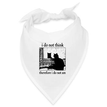 I Do Not Think... I Do Not Am Schwarze Katze - Bandana Dreieckstuch - Weiß - Vorne