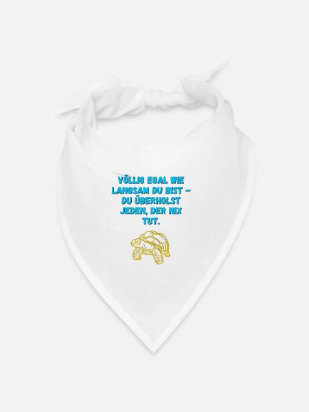 Völlig egal wie langsam Du bist... (Schildkröte) - Bandana Dreieckstuch - Weiß