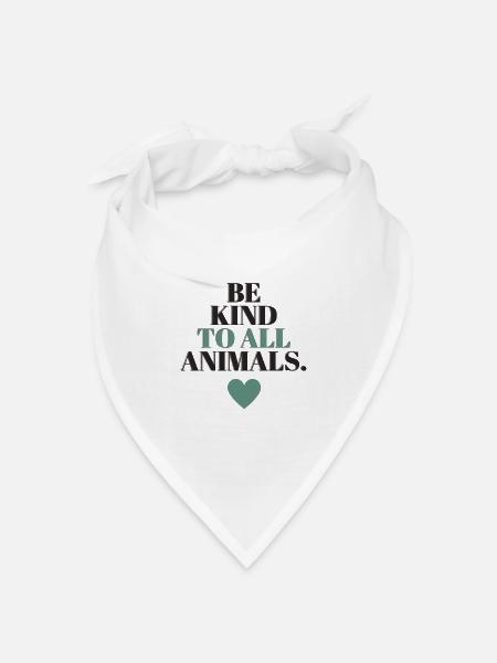 Be kind to all animals - Bandana Dreieckstuch - Weiß