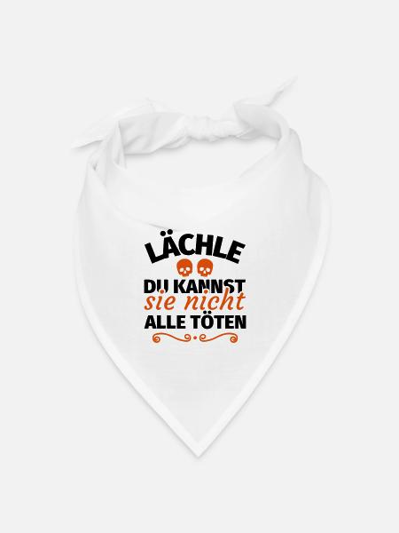 Lächle Du kannst sie nicht alle töten - Bandana Dreieckstuch - Weiß