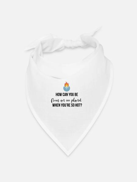 How can you be from an ice planet - Bandana Dreieckstuch - Weiß