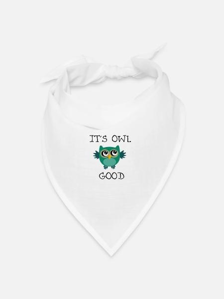 It s owl good Eulen Shirt - Bandana Dreieckstuch - Weiß