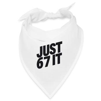 Just 6 7 It – typografische Aussage - Bandana Dreieckstuch - Weiß - Vorne