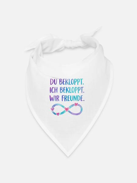 Du bekloppt Ich bekloppt Wir Freunde - Bandana Dreieckstuch - Weiß