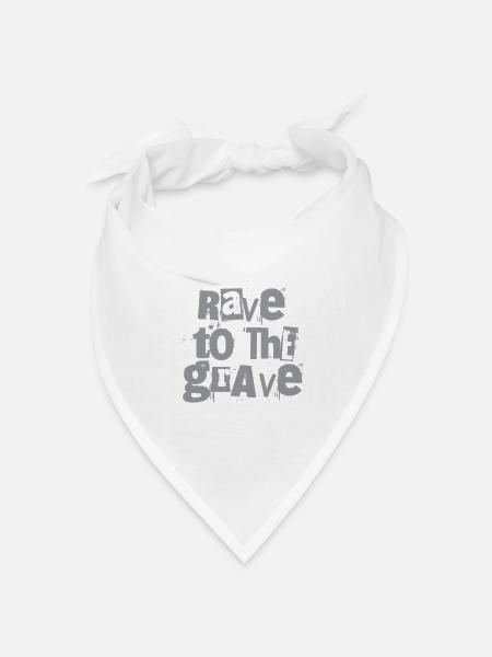 Rave to the Grave Grunge Text - Bandana Dreieckstuch - Weiß