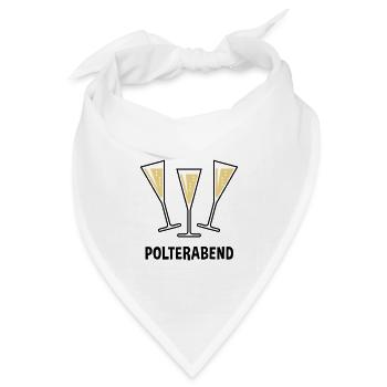 Polterabend (JGA / Sektgläser / Trichter Zu / 2C) - Bandana Dreieckstuch - Weiß - Vorne