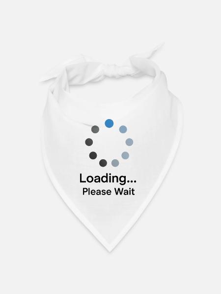 Loading Please Wait - Bandana Dreieckstuch - Weiß