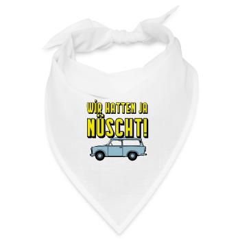  Universal Kombi , Wir hatten ja nüscht!(25 - Bandana Dreieckstuch - Weiß - Vorne