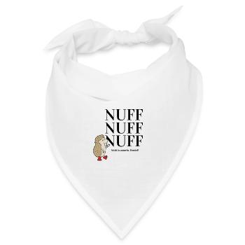 Nuff nuff nuff - Nicht bummeln Borstel! - schwarz - Bandana Dreieckstuch - Weiß - Vorne