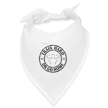Trainiere hart oder geh nach Hause - Bandana Dreieckstuch - Weiß - Vorne