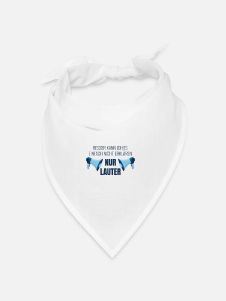 Besser kann ich es nicht erklären - NUR LAUTER - Bandana Dreieckstuch - Weiß