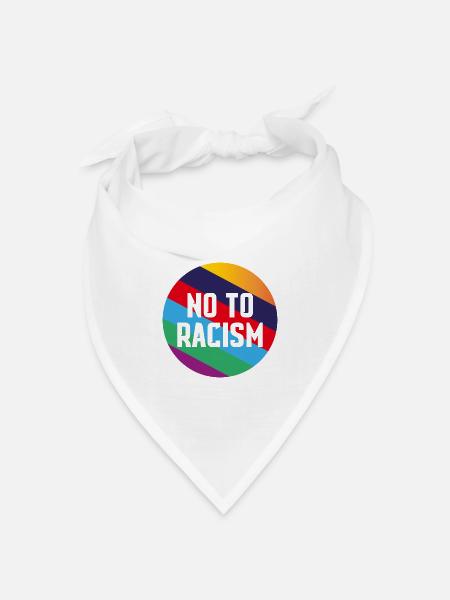 No to Racism - Bandana Dreieckstuch - Weiß