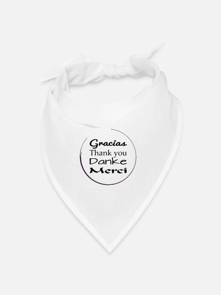 Wir sagen Danke, gracias, thank you, merci - Bandana Dreieckstuch - Weiß