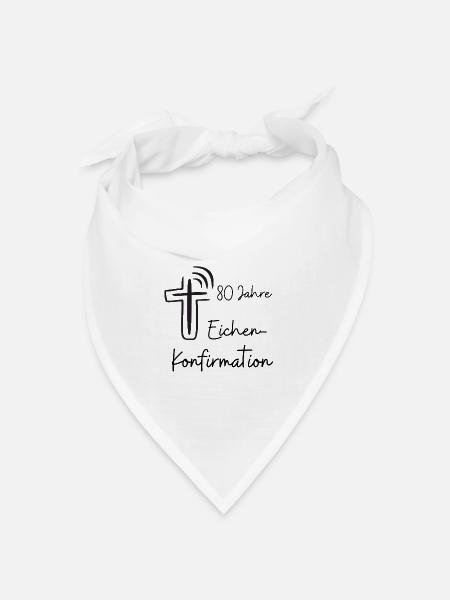 Eichen-Konfirmation 80 Jahre Jubelkonfirmation - Bandana Dreieckstuch - Weiß