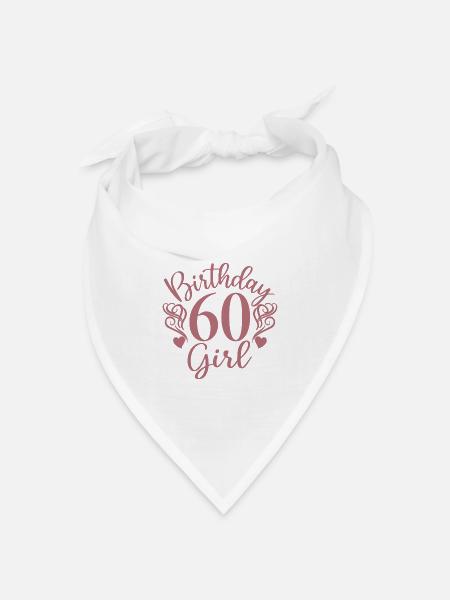 60. Geburtstag Frauen Ihr Geburtstagskind 60 Jahre alt - Bandana Dreieckstuch - Weiß