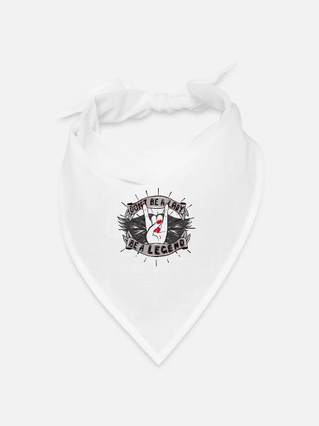 Don't be a Lady. Be a Legend! - Bandana Dreieckstuch - Weiß