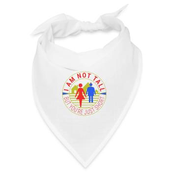 Ich bin nicht groß, aber du bist nur kurz - Bandana Dreieckstuch - Weiß - Vorne